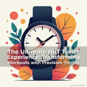 Read more about the article The Ultimate HIIT Timer Experience: Transforming Workouts with Precision Timing